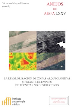 La revalorización de zonas arqueológicas mediante el empleo de técnicas no destructivas. Reunión científica, Mérida (Badajoz, España), 12-13 de junio de 2014
