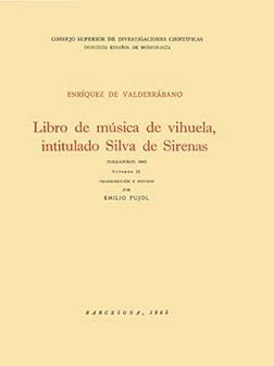 Enríquez de Valderrábano. Libro de música de vihuela, intitulado Silva de Sirenas (Valladolid, 1547). Volumen II