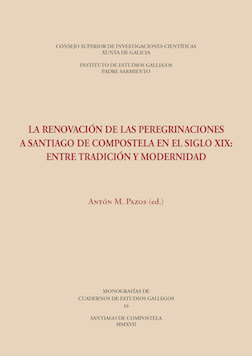La renovación de las peregrinaciones a Santiago de Compostela en el siglo XIX. Entre tradición y modernidad