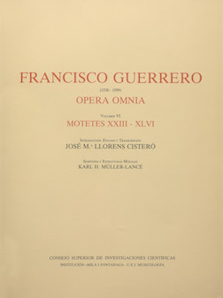 Francisco Guerrero (1528-1599). Opera Omnia. Volumen VI. Motetes XXIII-XLVI