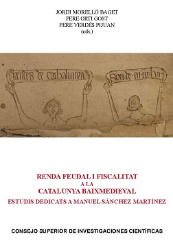 Renda feudal i fiscalitat a la Catalunya baixmedieval. Estudis dedicats a Manuel Sánchez Martínez