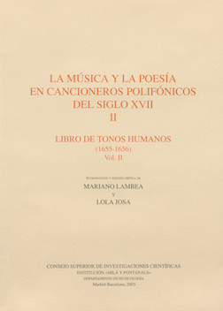 La música y la poesía en cancioneros polifónicos del siglo XVII. II. Libro de Tonos Humanos (1655-1656). Vol. II