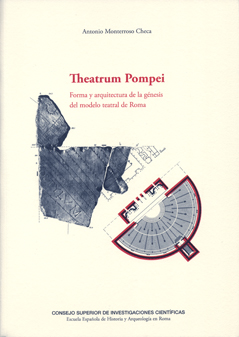 Theatrum Pompei: forma y arquitectura de la génesis del modelo teatral de Roma