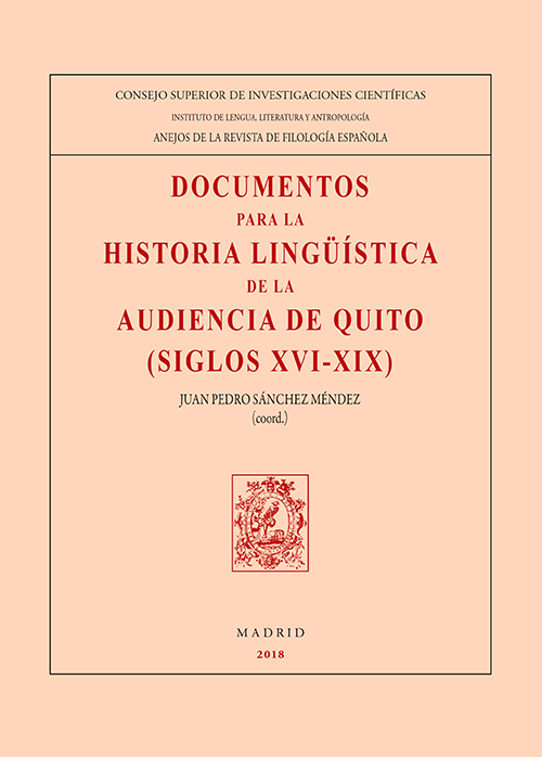 Documentos para la historia lingüística de la Audiencia de Quito (siglos XVI-XIX)