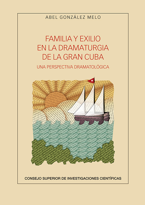 Familia y exilio en la dramaturgia de la Gran Cuba. Una perspectiva dramatológica