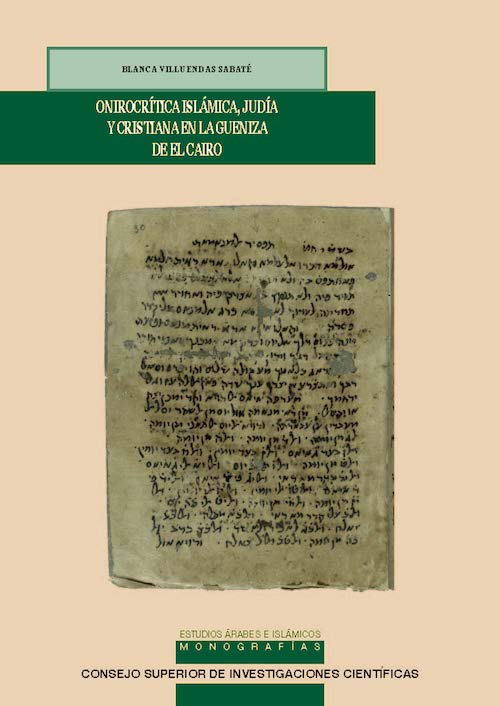 Onirocrítica islámica, judía y cristiana en la Gueniza de El Cairo: Edición y estudio de los manuales judeo-árabes de interpretación de sueños