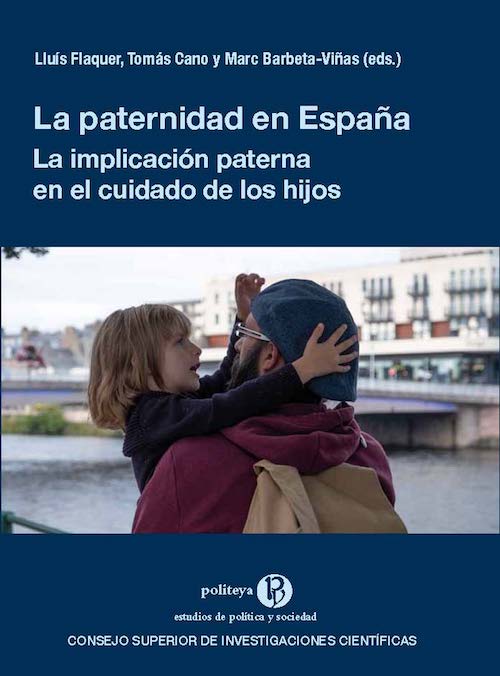 La paternidad en España. La implicación paterna en el cuidado de los hijos