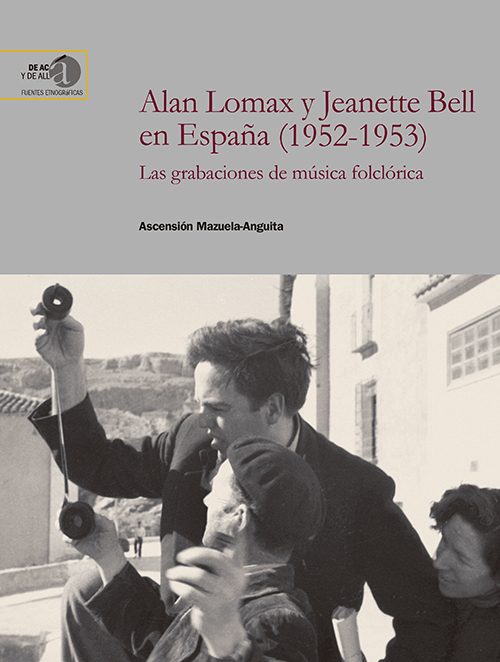 Alan Lomax y Jeanette Bell en España (1952-1953) : las grabaciones de música folclórica