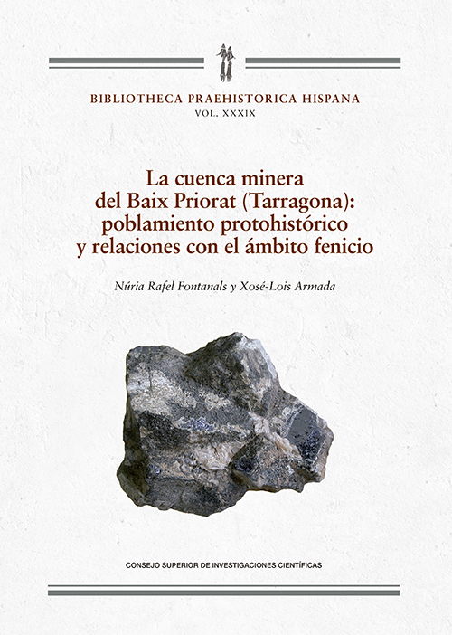 La cuenca minera del Baix Priorat (Tarragona) : poblamiento protohistrico y relaciones con el mbito fenicio