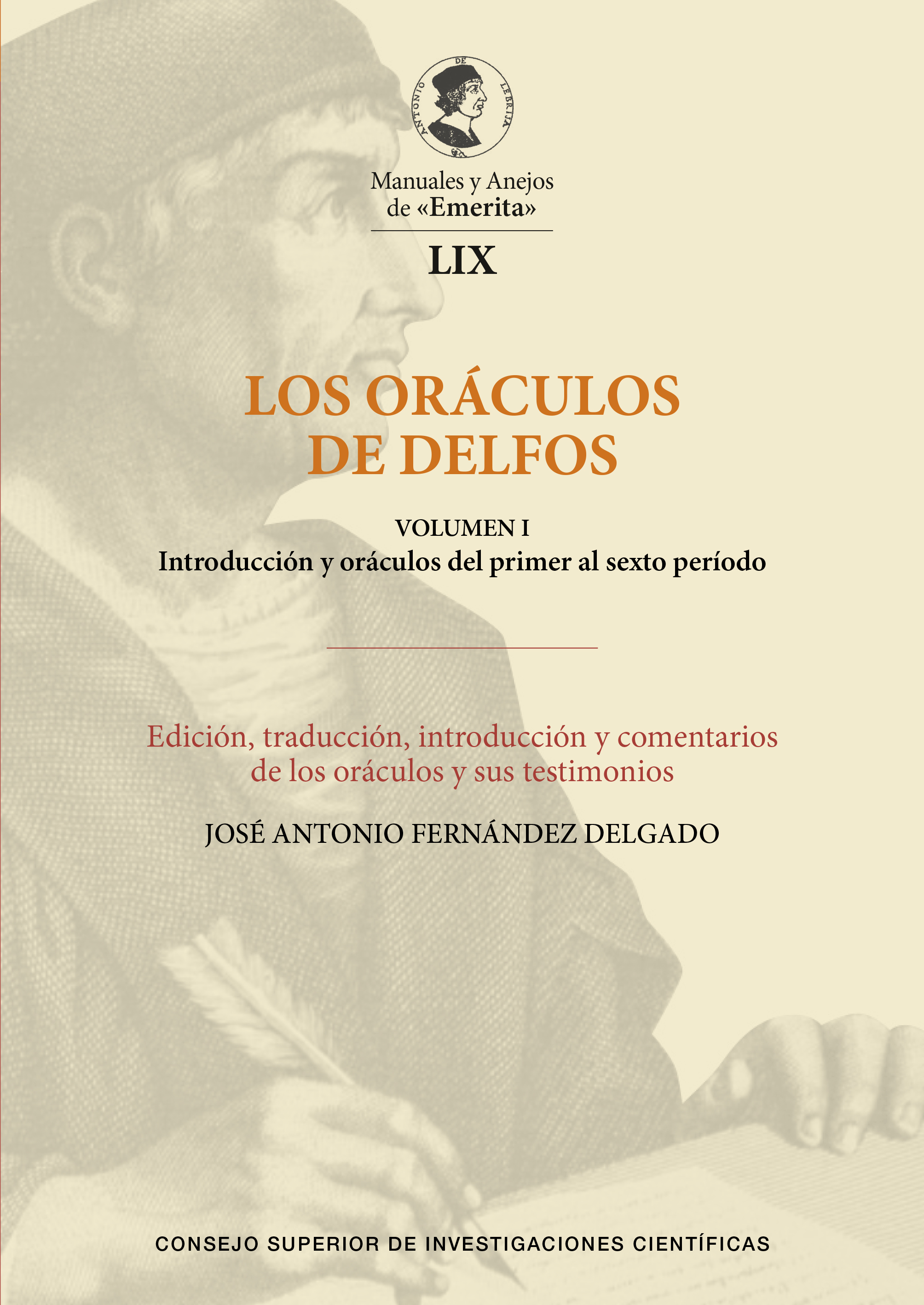 Los or�culos de Delfos. Vol. I, Introducci�n y or�culos del primer al sexto per�odo. Vol. II, Or�culos del s�ptimo al noveno per�odo, de fecha incierta y fragmentos. (2 vols.)