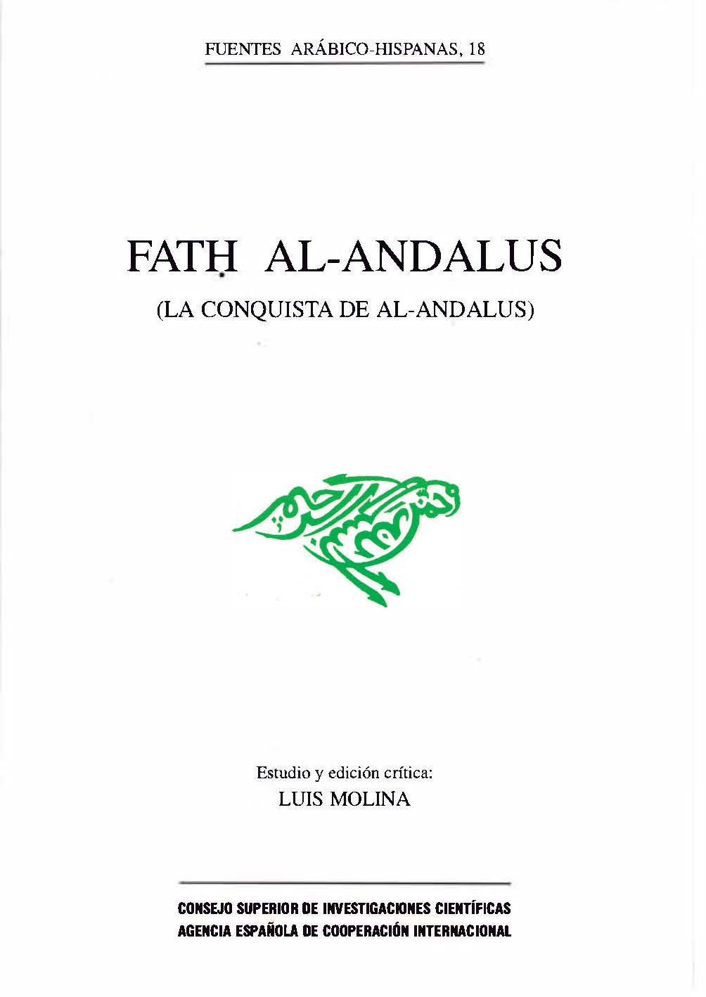 Fath al-Andalus = (La conquista de al-Andalus)