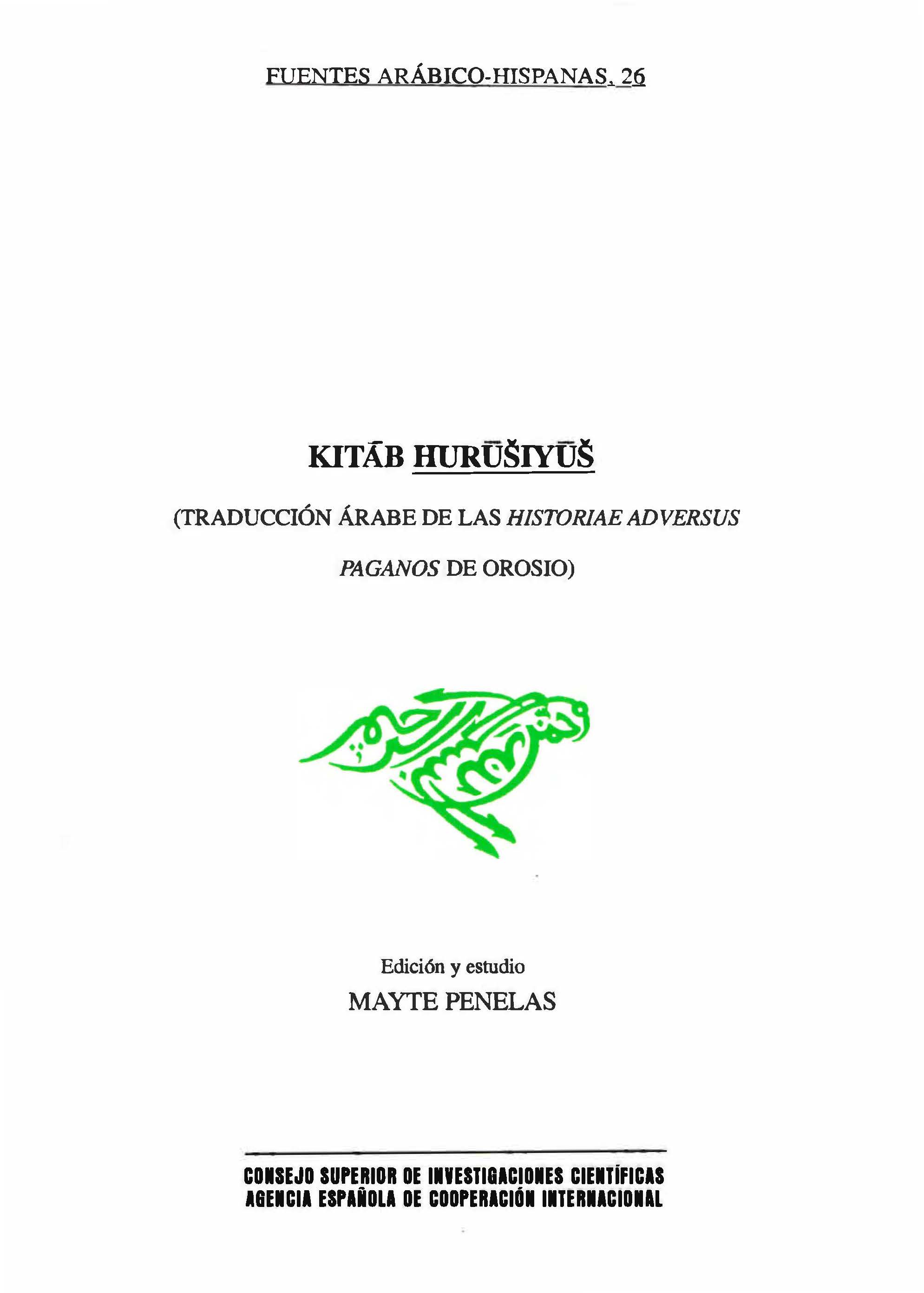 Kitab Hurusiyus : (traducci�n �rabe de las <i>Historiae adversus paganos</i> de Orosio)