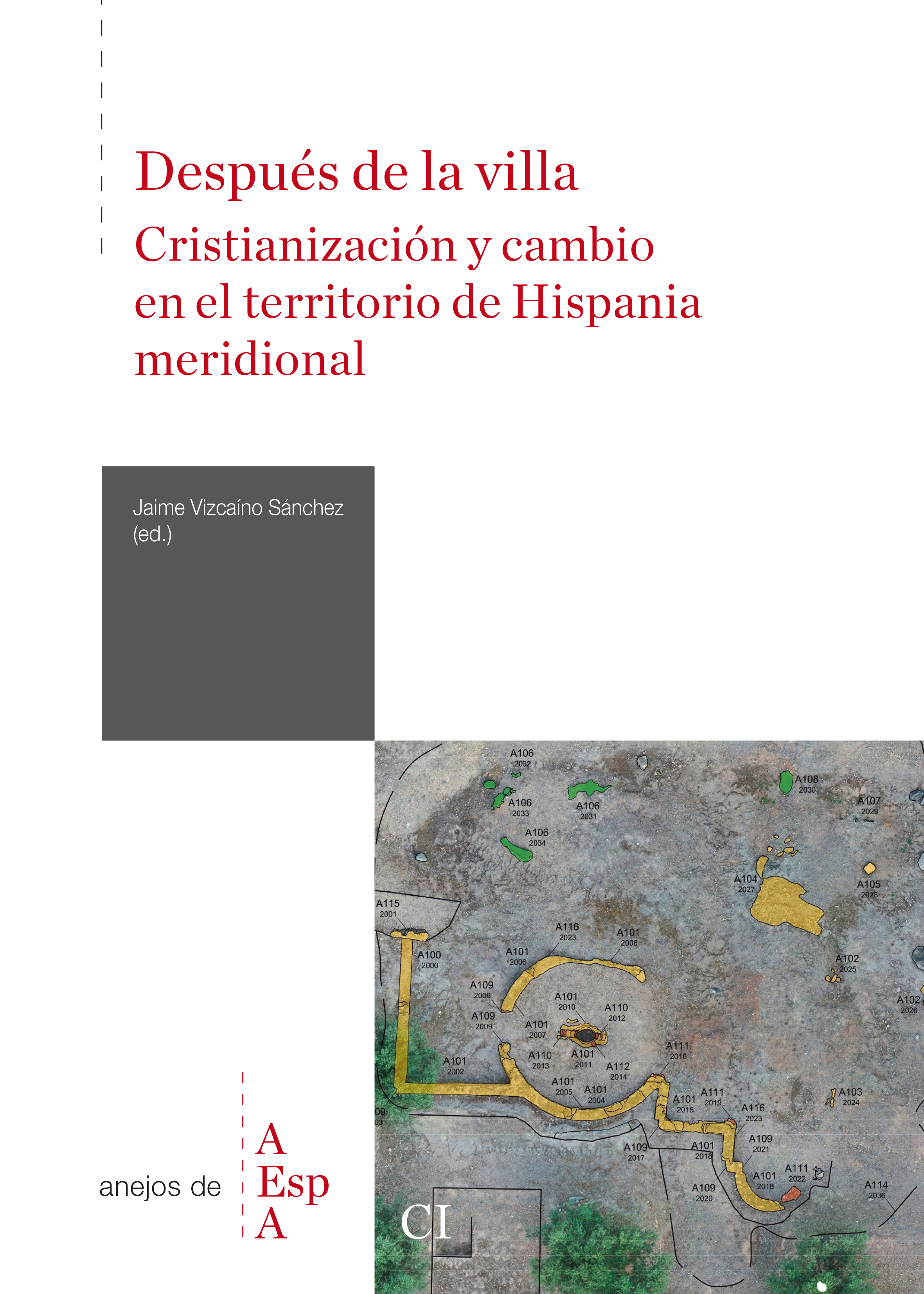 Despu�s de la villa : cristianizaci�n y cambio en el territorio de Hispania meridional