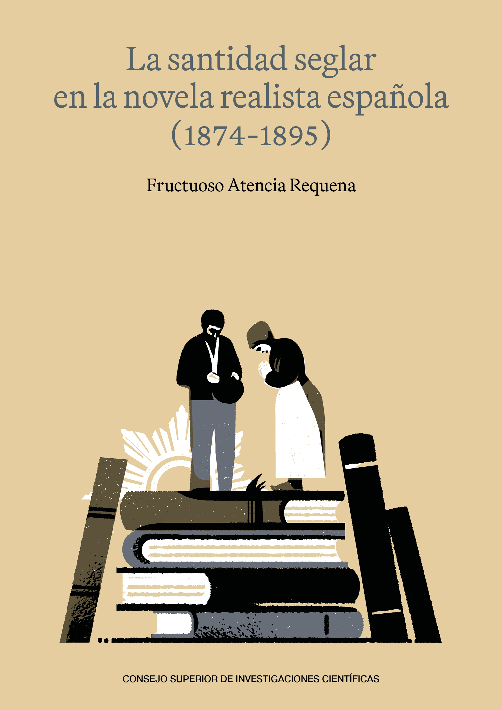 La santidad seglar en la novela realista espa�ola (1874-1895)