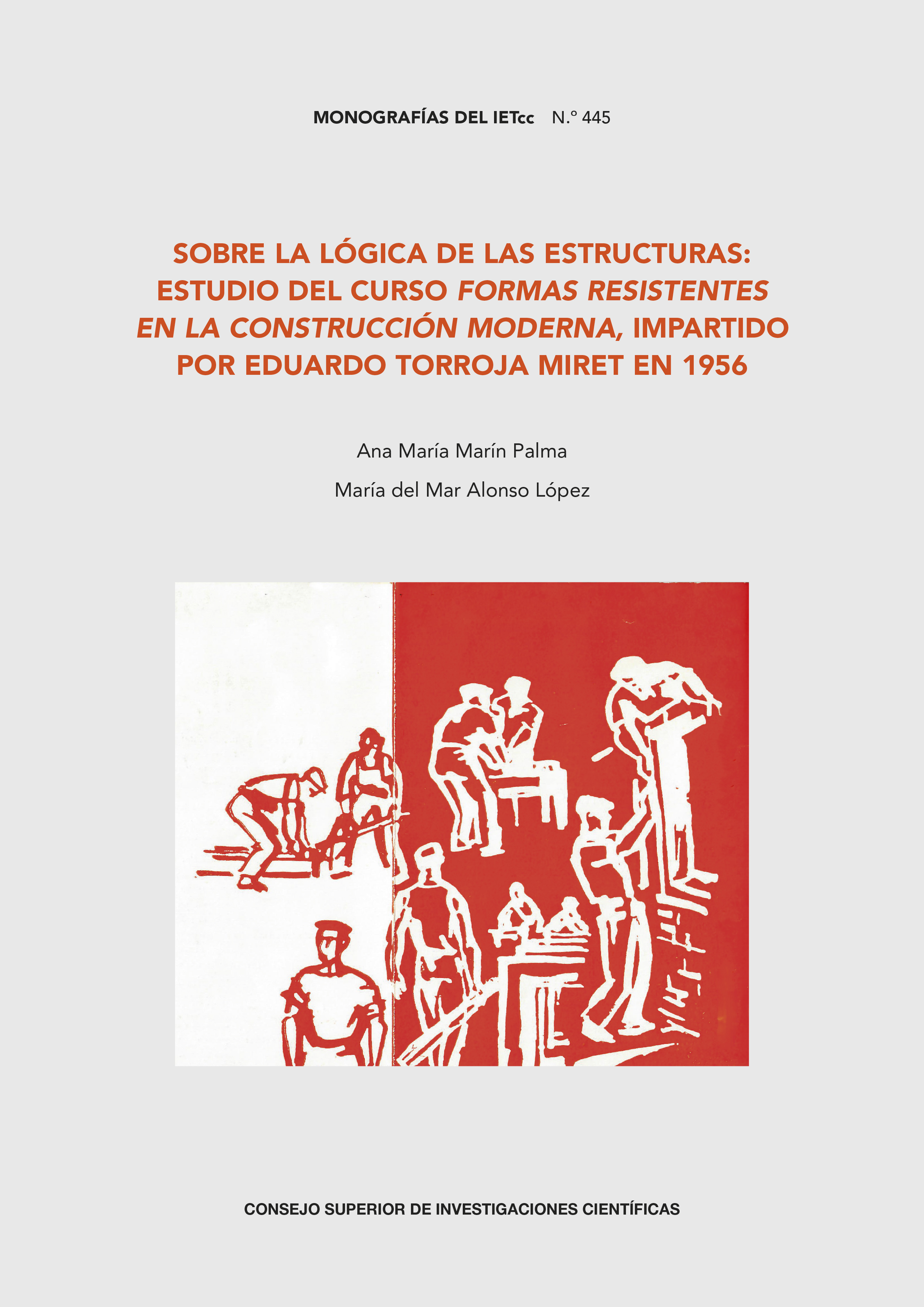 Sobre la l�gica de las estructuras : estudio del curso <i>Formas resistentes en la construcci�n moderna</i> impartido por Eduardo Torroja Miret en 1956