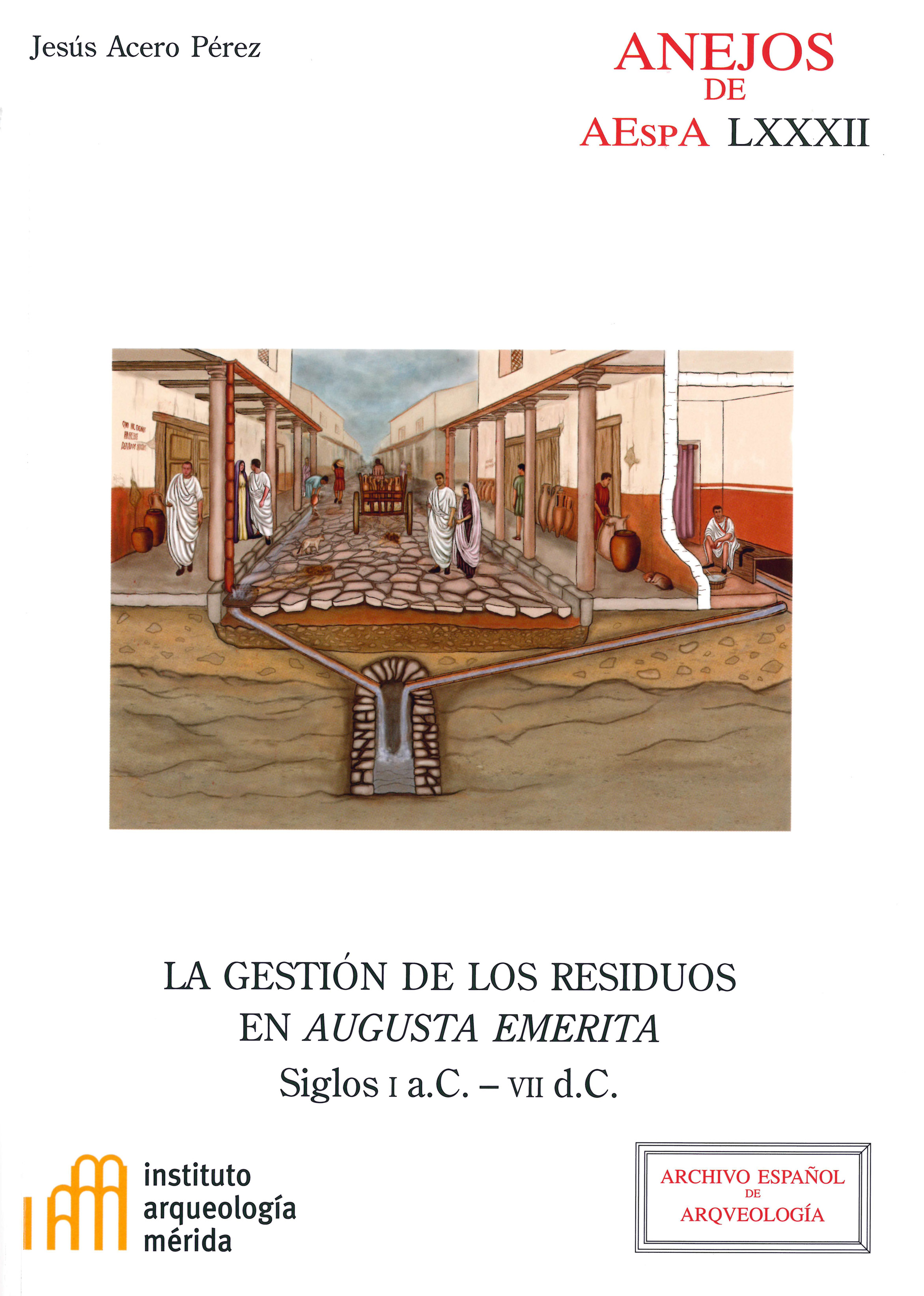 La gesti�n de los residuos en Augusta Emerita : siglos I a.C.-VII d.C. : cat�logo (CD-ROM)