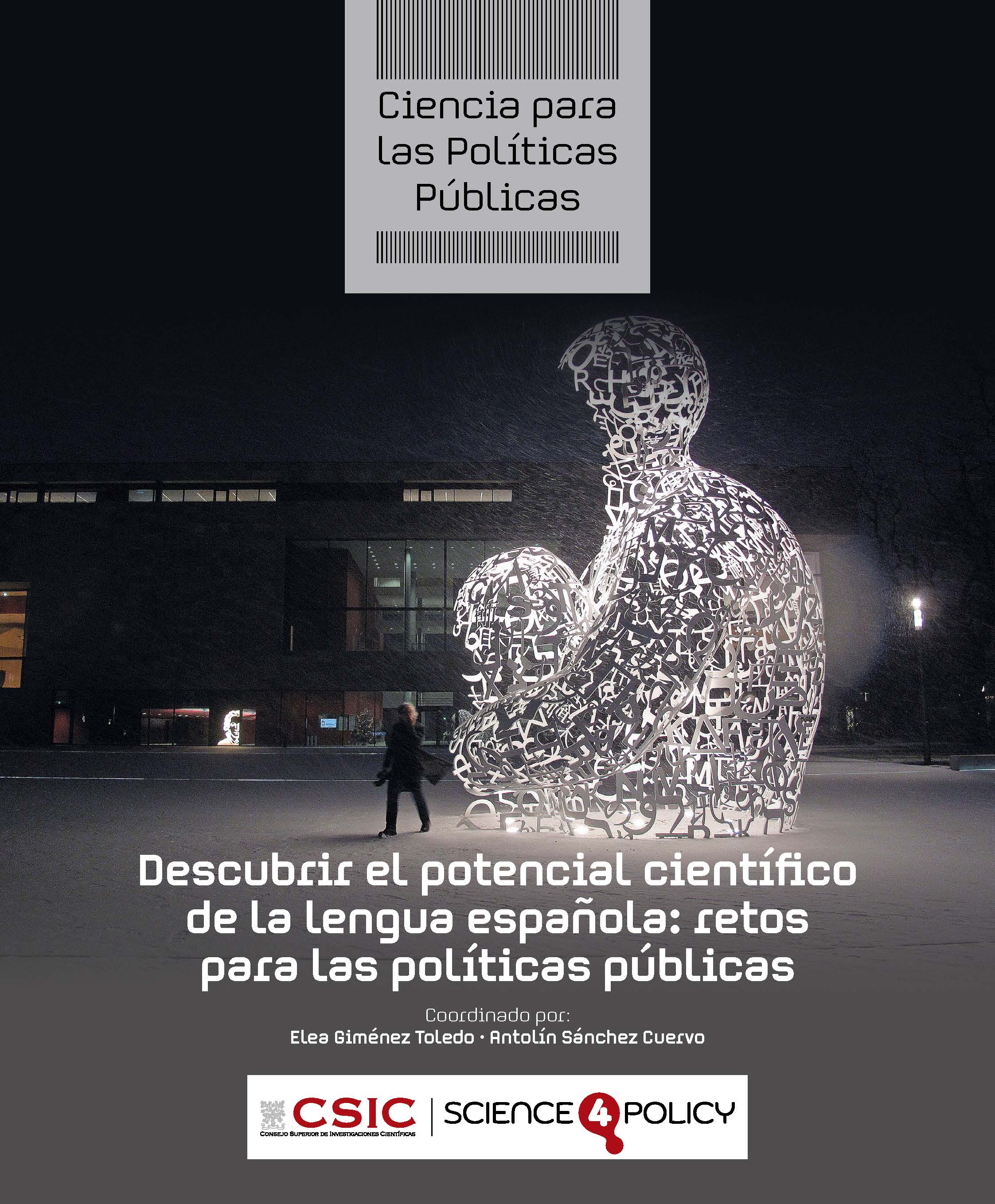 Descubrir el potencial cient�fico de la lengua espa�ola : retos para las pol�ticas p�blicas