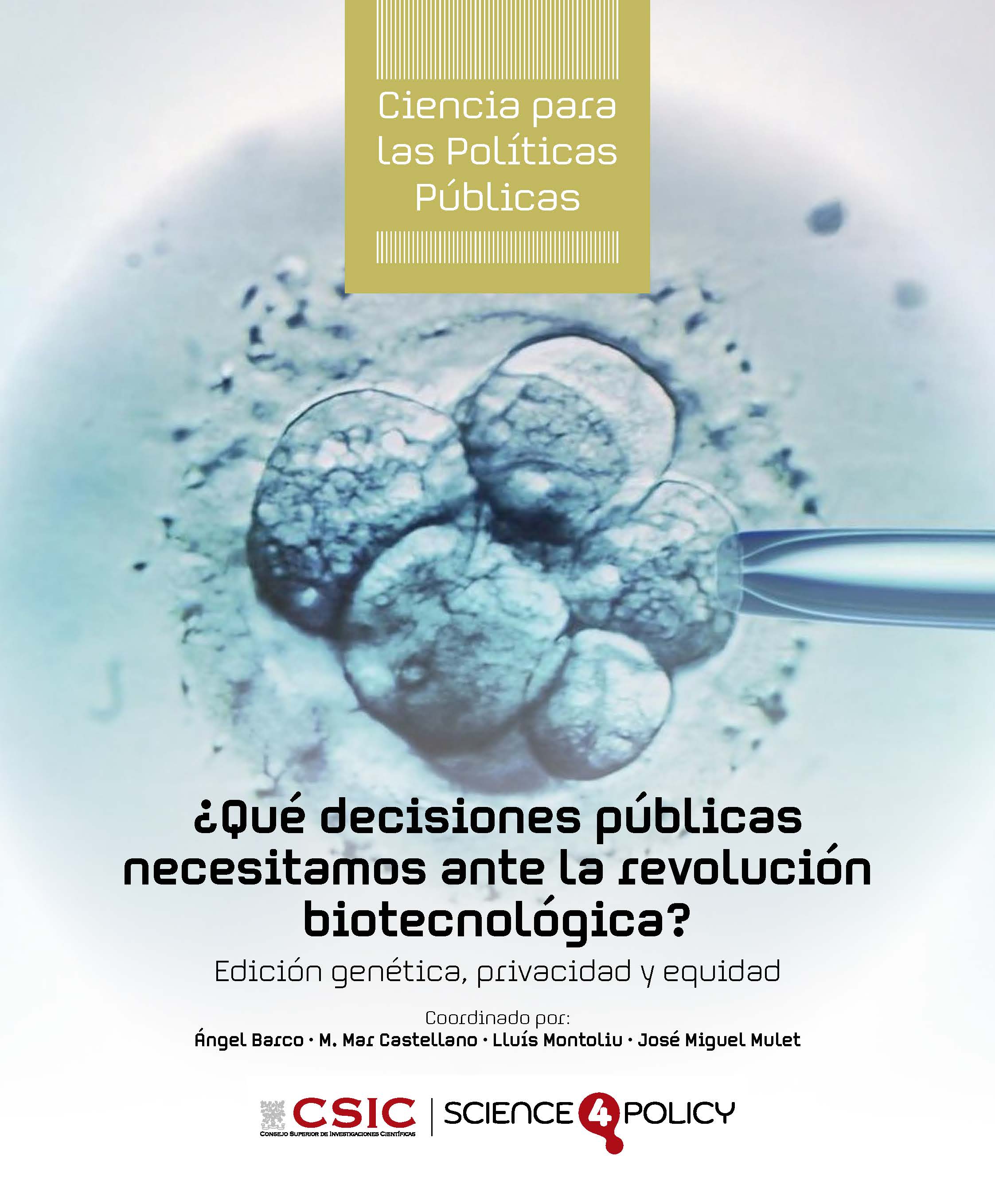�Qu� decisiones p�blicas necesitamos ante la revoluci�n biotecnol�gica? : edici�n gen�tica privacidad y equidad