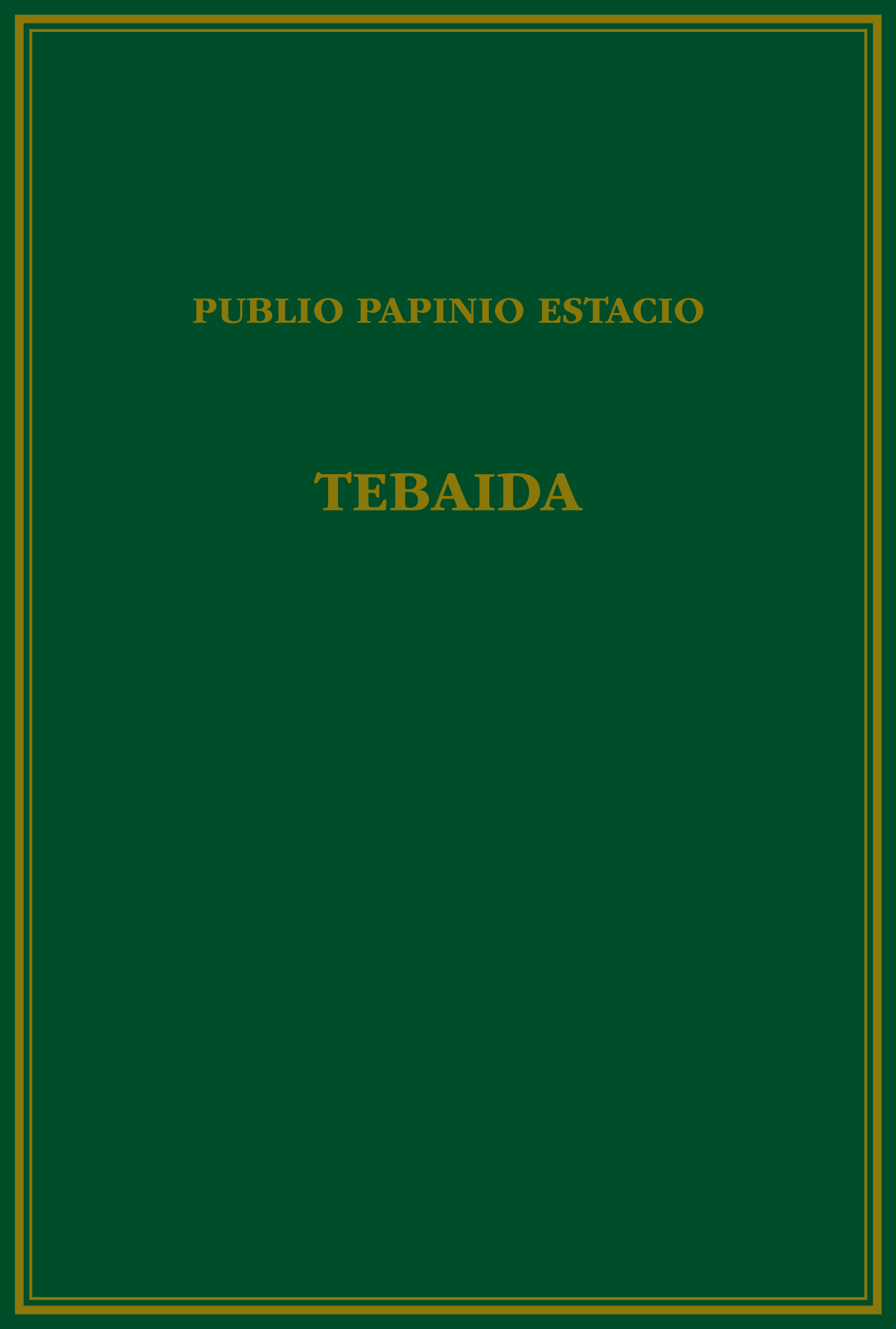 Tebaida. Vol. I, Libros I-III