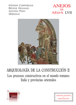 Arqueología de la construcción II. Los procesos constructivos en el mundo romano: Italia y provincias orientales