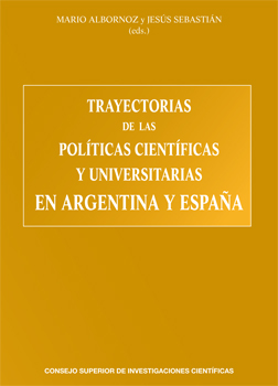 Trayectorias de las políticas científicas y universitarias en Argentina y España