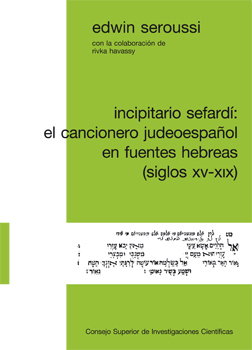 Incipitario sefardí: el cancionero judeoespañol en fuentes hebreas (siglos XV-XIX)
