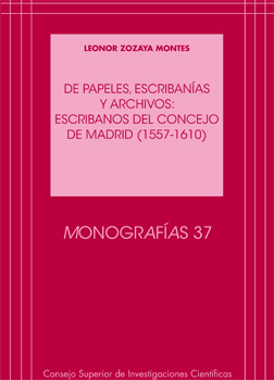 De papeles, escribanías y archivos: escribanos del Concejo de Madrid (1557-1610)