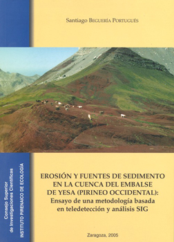 Erosión y fuentes de sedimento en la cuenca del embalse de Yesa (Pirineo occidental): ensayo de una metodología basada en teledetección y análisis SIG