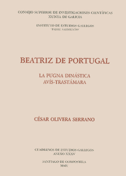 Beatriz de Portugal: la pugna dinástica Avís-Trastámara