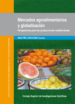 Mercados agroalimentarios y globalización: perspectivas para las producciones mediterráneas