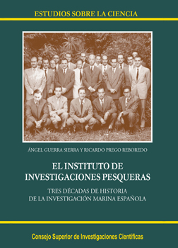 El Instituto de Investigaciones Pesqueras: tres décadas de historia de la investigación marina española