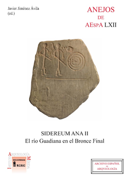Sidereum Ana II: el río Guadiana en el Bronce Final
