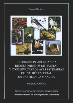 Distribución, abundancia, requerimientos de hábitat y conservación de aves esteparias de interés especial en Castilla-La Mancha