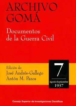 Archivo Gomá: documentos de la Guerra Civil. Vol. 7, agosto-septiembre de 1937
