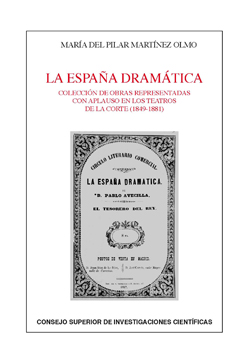 La España dramática: colección de obras representadas con aplauso en los teatros de la corte (1849-1881)