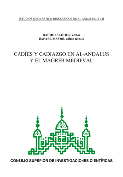 Cadíes y cadiazgo en al-Andalus y el Magreb medieval