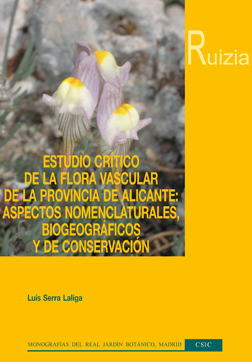 Estudio crítico de la flora vascular de la provincia de Alicante: aspectos nomenclaturales, biogeográficos y de conservación
