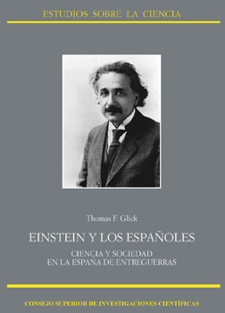 Einstein y los españoles: ciencia y sociedad en la España de entreguerras