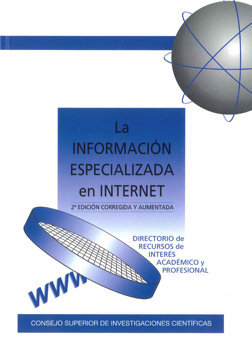 La información especializada en Internet: directorio de recursos de interés académico y profesional (2ª ed.)