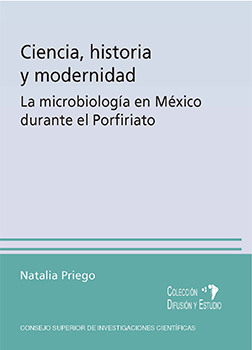 Ciencia, historia y modernidad: la microbiología en México durante el Porfiriato