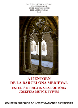 A l'entorn de la Barcelona medieval: estudis dedicats a la doctora Josefina Mutgé i Vives