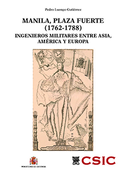 Manila, plaza fuerte (1762-1788): ingenieros militares entre Asia, América y Europa