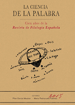 La ciencia de la palabra: cien años de la <i>Revista de Filología Española</i>
